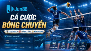 Hướng dẫn cá cược bóng chuyền tại nhà cái Jun88