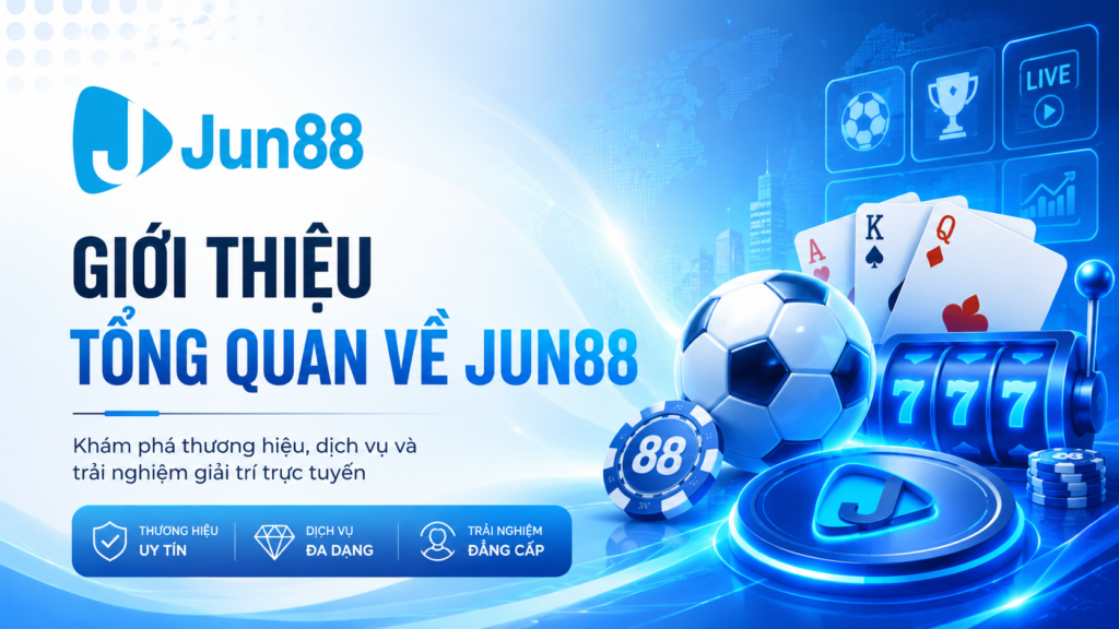 Giới thiệu về Jun88