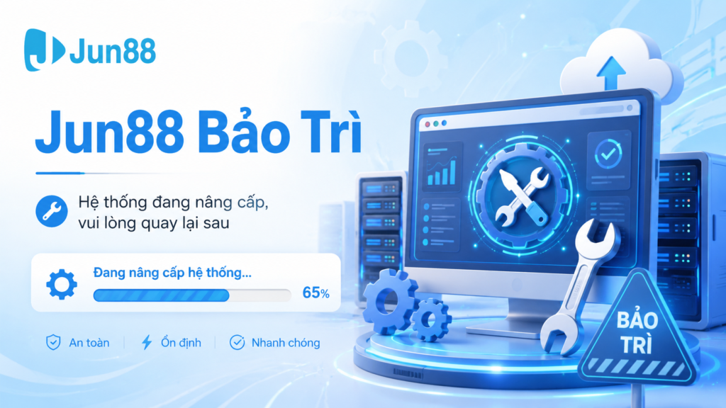 Jun88 bảo trì