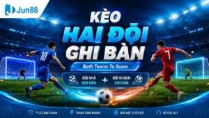 Chi tiết chơi kèo hai đôii ghi bàn tại Jun88