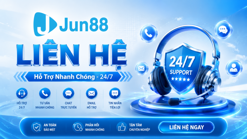 Chi tiết về cách liên hệ Jun88