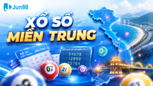 Chi tiết về xổ số miền trung tại Jun88